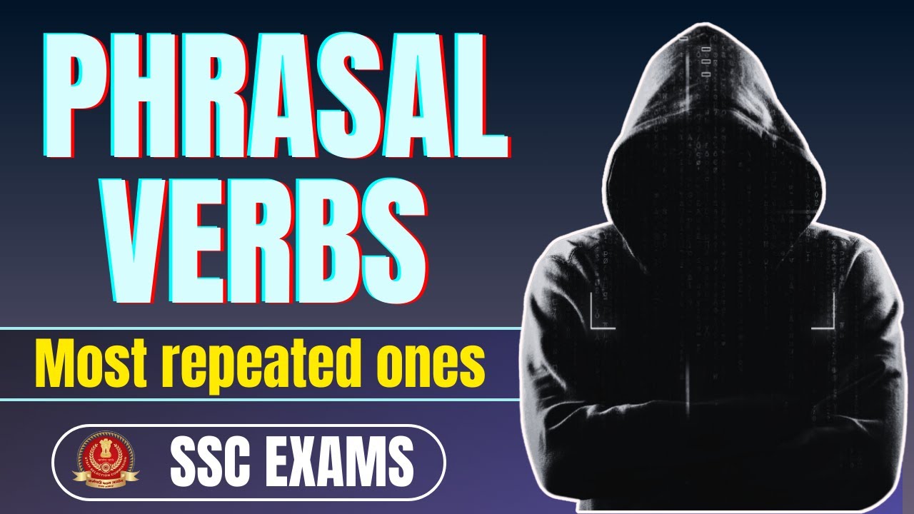 30 most important PHRASAL VERBS | Most repeated in SSC exams | QEng