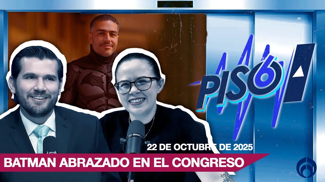 BATMAN ABRAZADO EN EL CONGRESO | PISO 6 | 21 Octubre 25