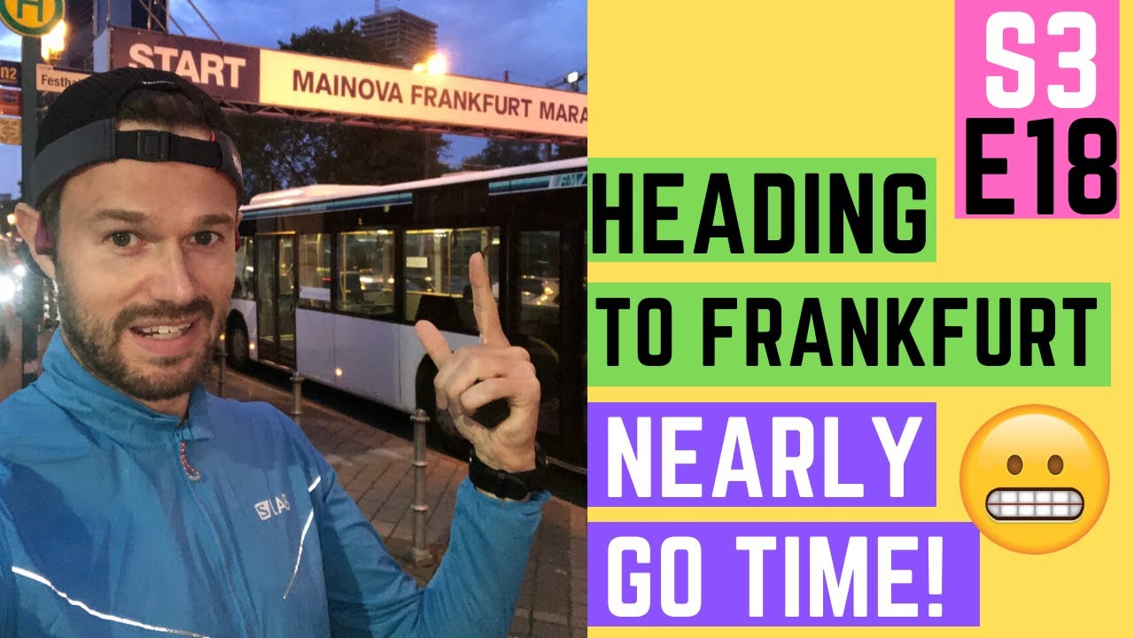FRANKFURT MARATHON - Nearly GO TIME!!