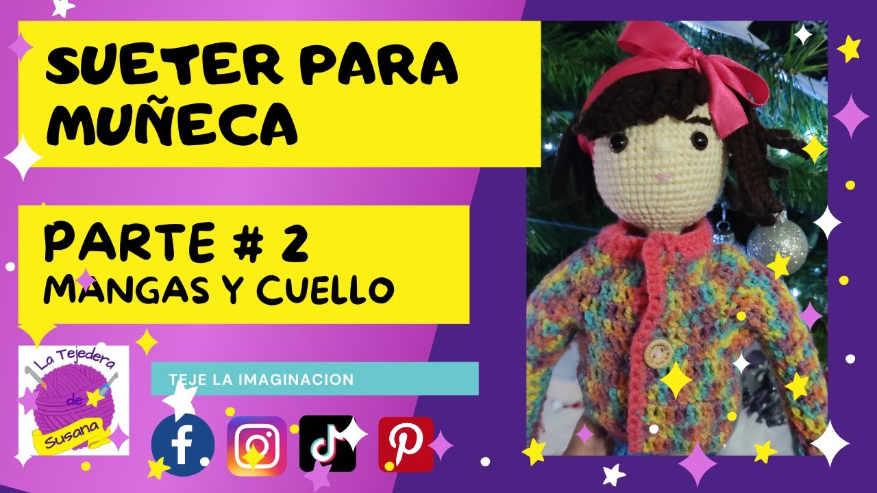 Sueter Tejido a Crochet para muñeca Parte #2 Mangas y Cuello 
