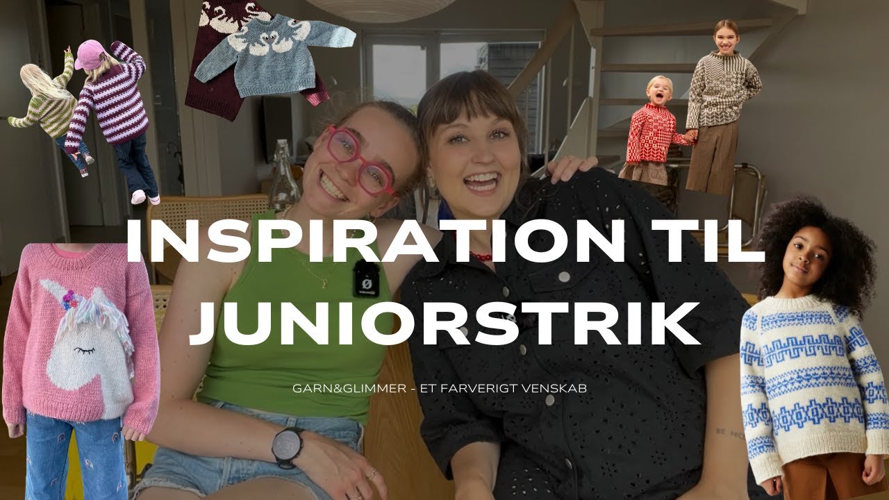 Inspiration til junior strik - GARN&GLIMMER - Et farverigt venskab