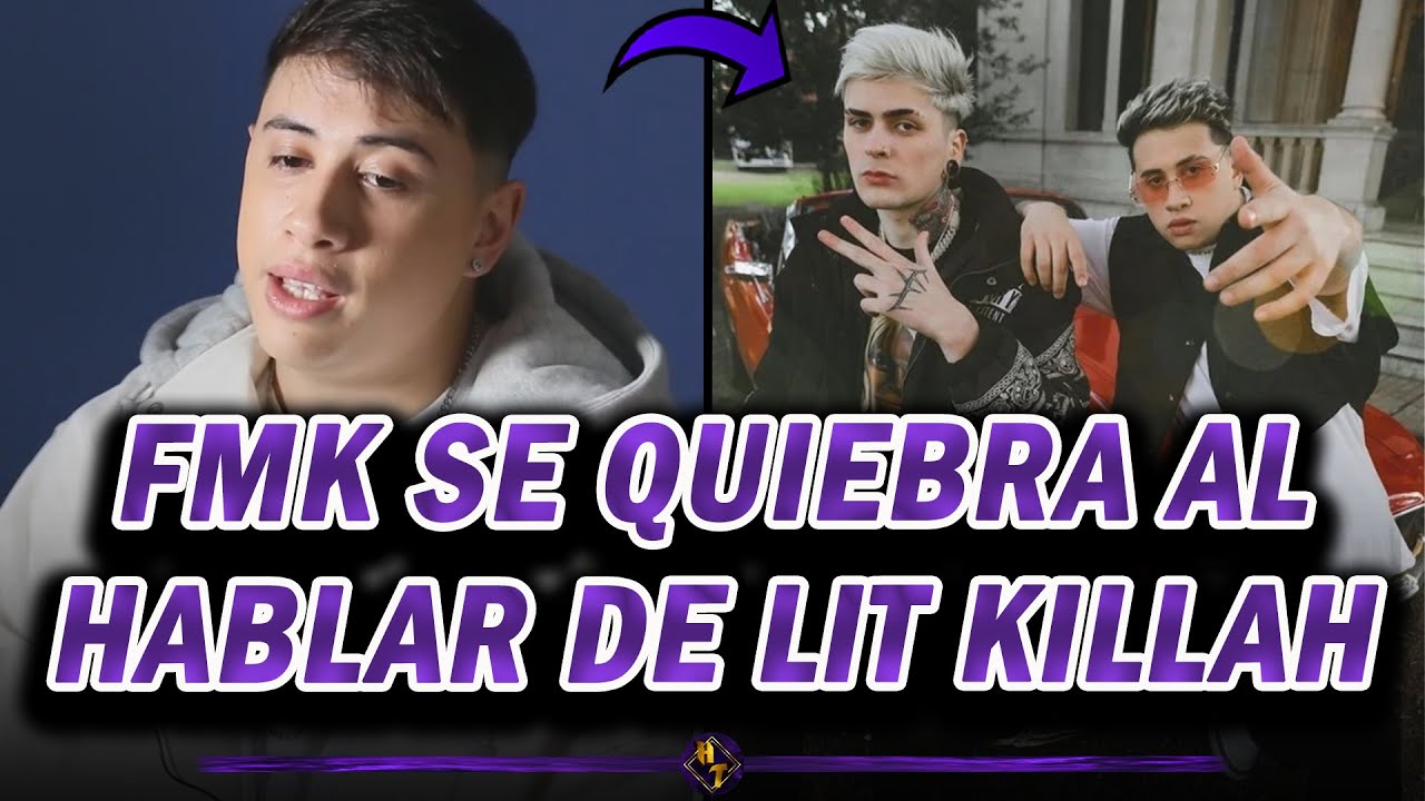 FMK habló de la ayuda que le dió LIT KILLAH cuando FALLECIÓ su PADRE