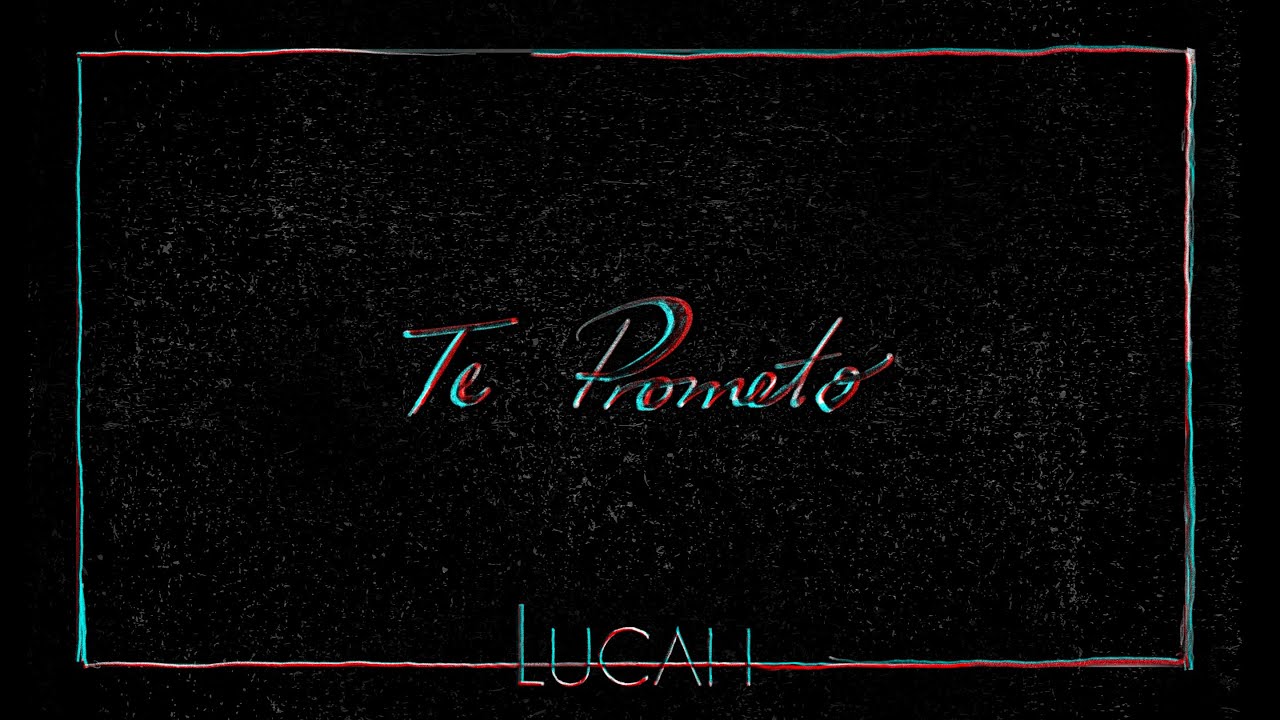 12. Lucah - Te Prometo (Audio Oficial)