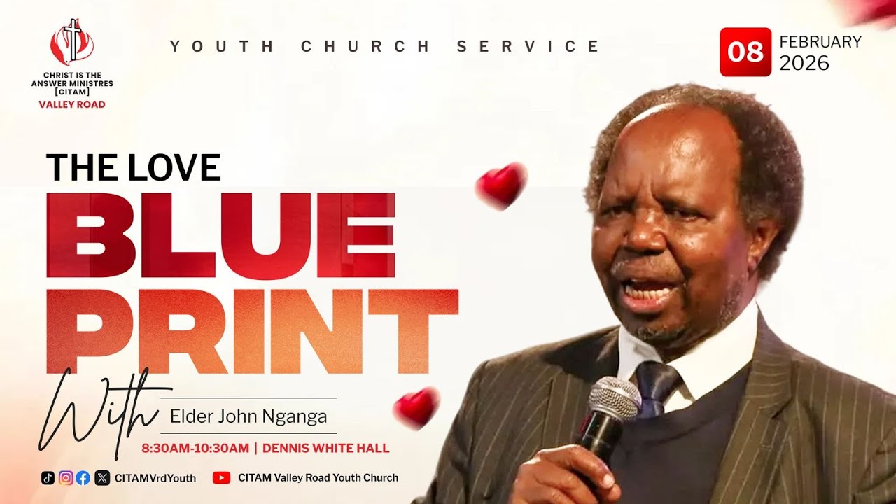 The Love Blueprint || Elder John Nganga || 8th February