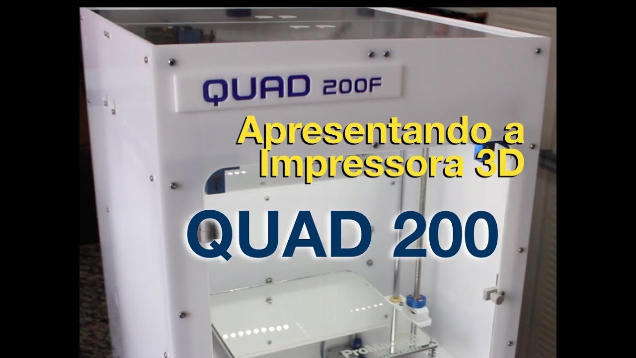 Impressora 3D: QUAD200