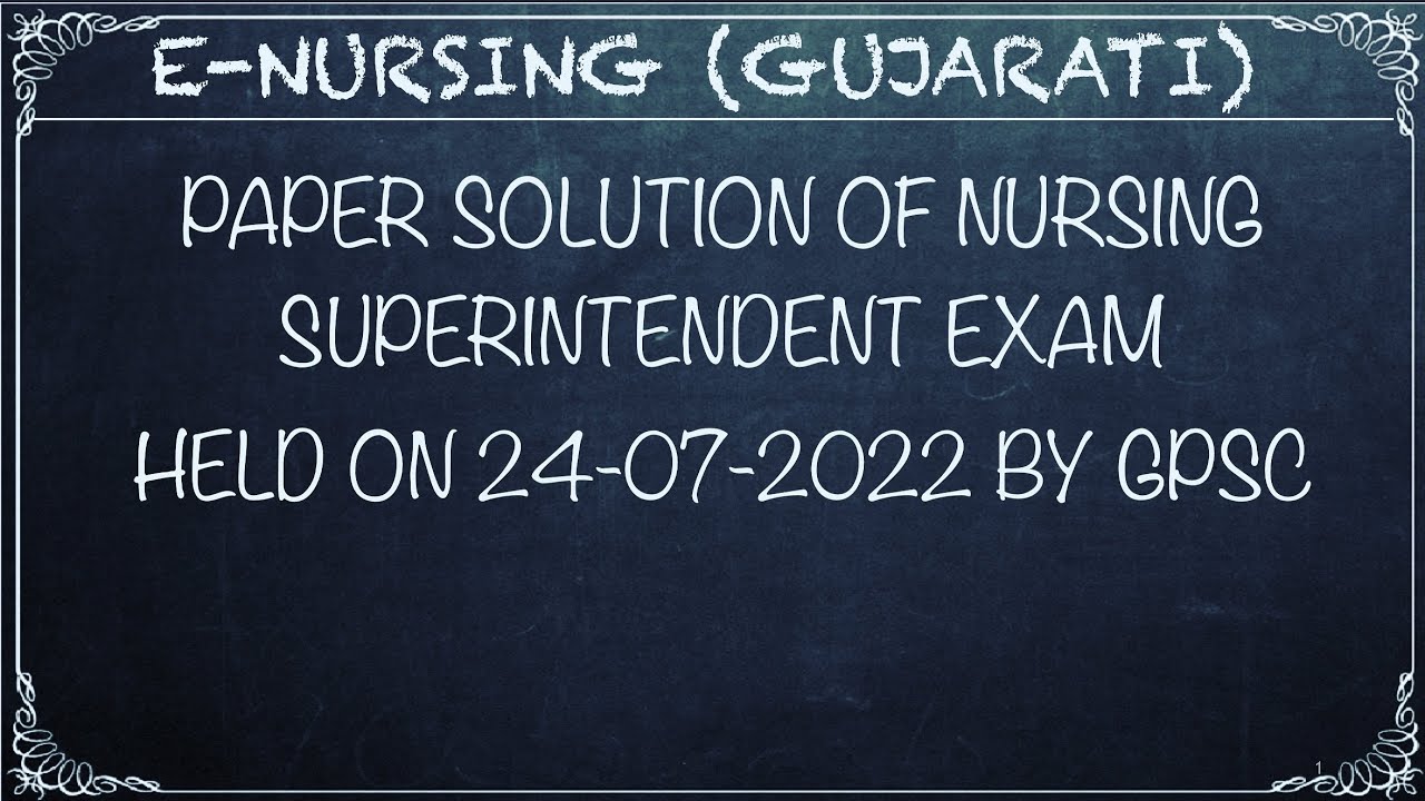 GPSC NURSING SUPERINTENDENT EXAM PAPER SOLUTION