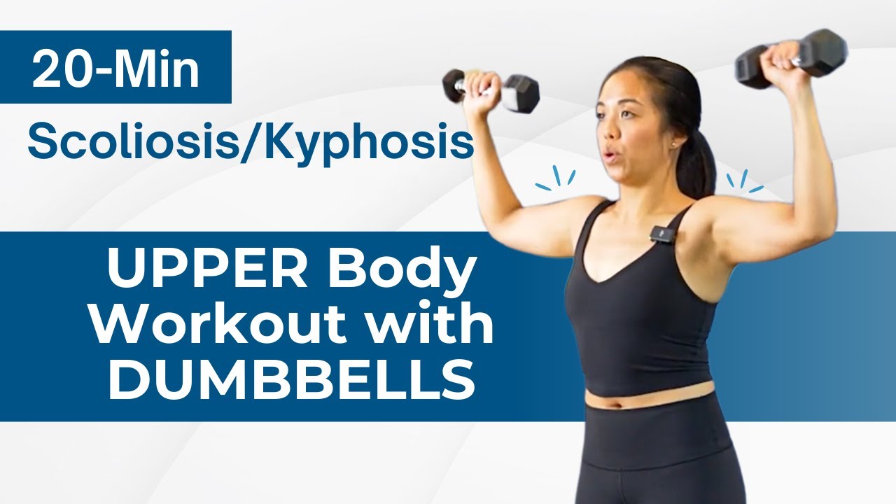 20-Min Upper Body DUMBBELL Workout for Scoliosis & Kyphosis