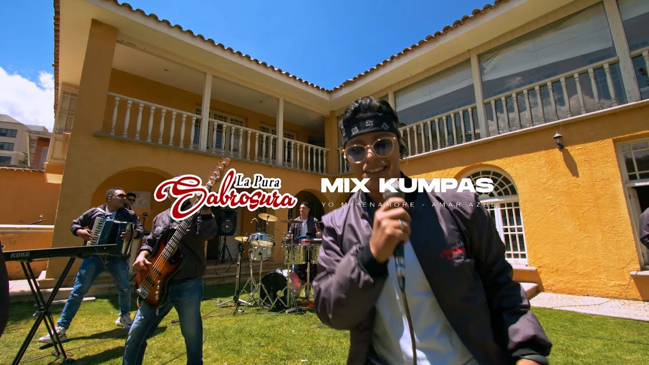 LA PURA SABROSURA / MIX KUMPAS - Yo me enamore - Amar azul