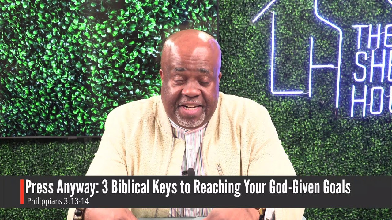 Press Any Way  3 Biblical Keys To Reaching Your GOD Given Goals | Pastor R. Kevin Matthews | WWB
