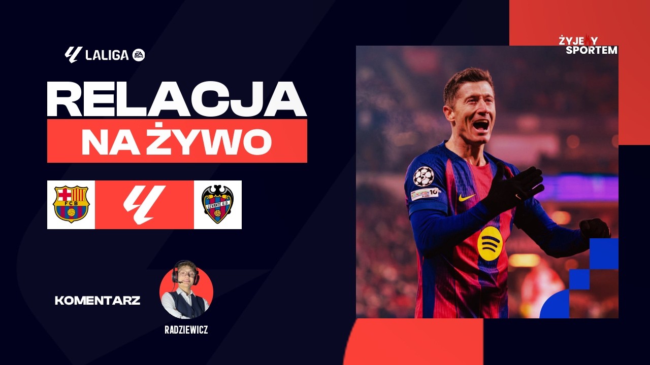 FC Barcelona - Levante | MECZ NA ŻYWO | La Liga EA Sports | RELACJA LIVE WYNIK