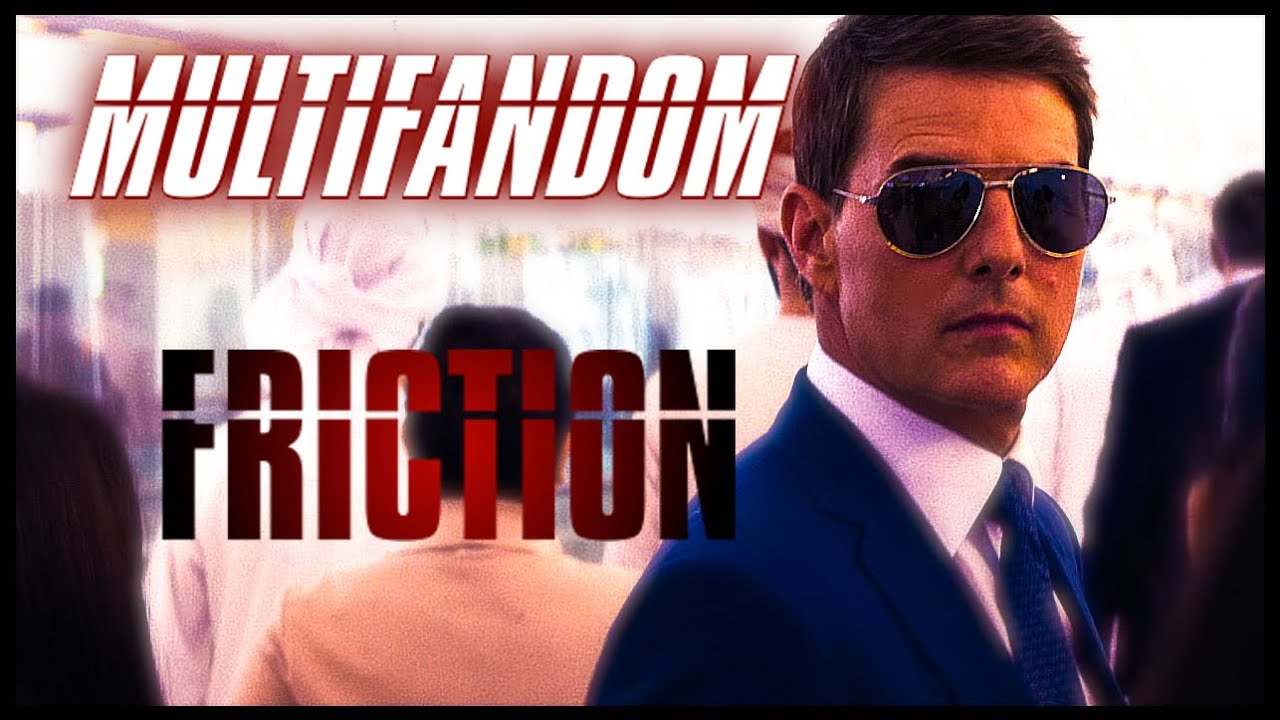 Multifandom | Friction @ImagineDragons