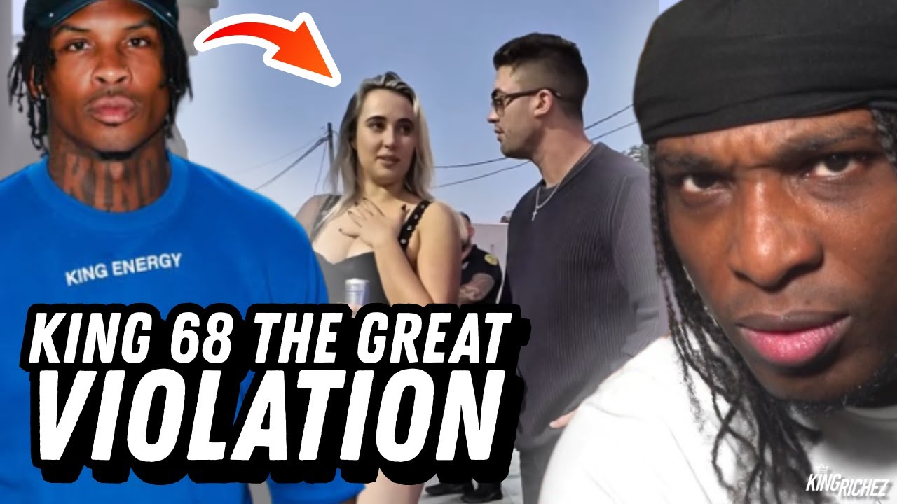 VIOLATION : King 68 The Great Takes Girl in Front Of Her Boyfriend 