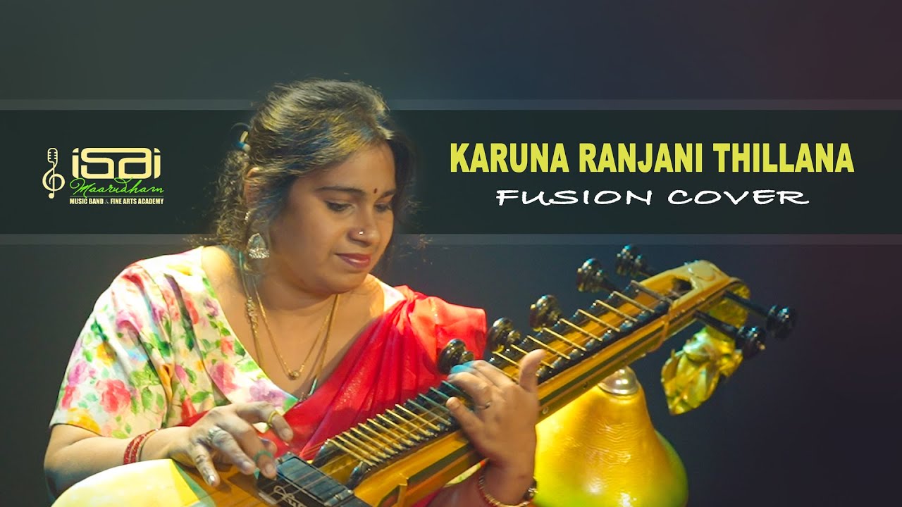 KARUNARANJANI THILLANA / CARNATIC FUSION COVER / VEENAI CHANDRIKA @ ISAI MAARUDHAM
