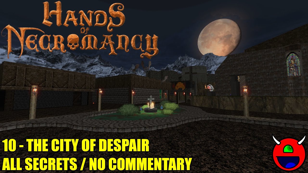Hands of Necromancy - 10 City of Despair - No Commentary