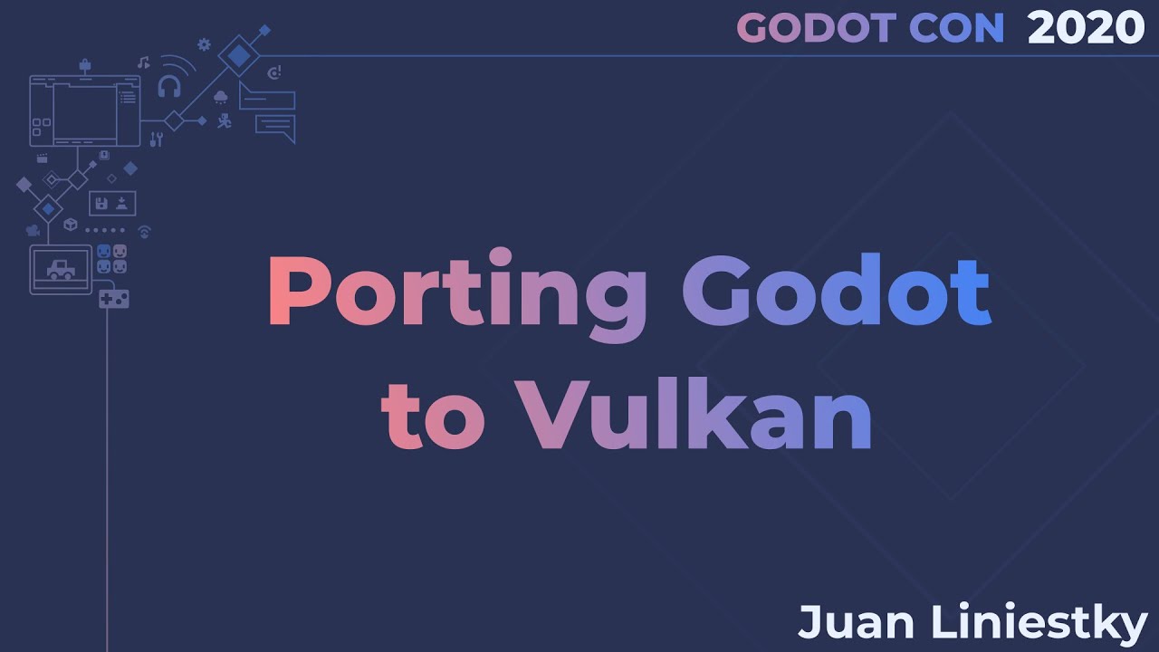 Porting Godot to Vulkan - Juan Liniestky | GodotCon Brussels 2020