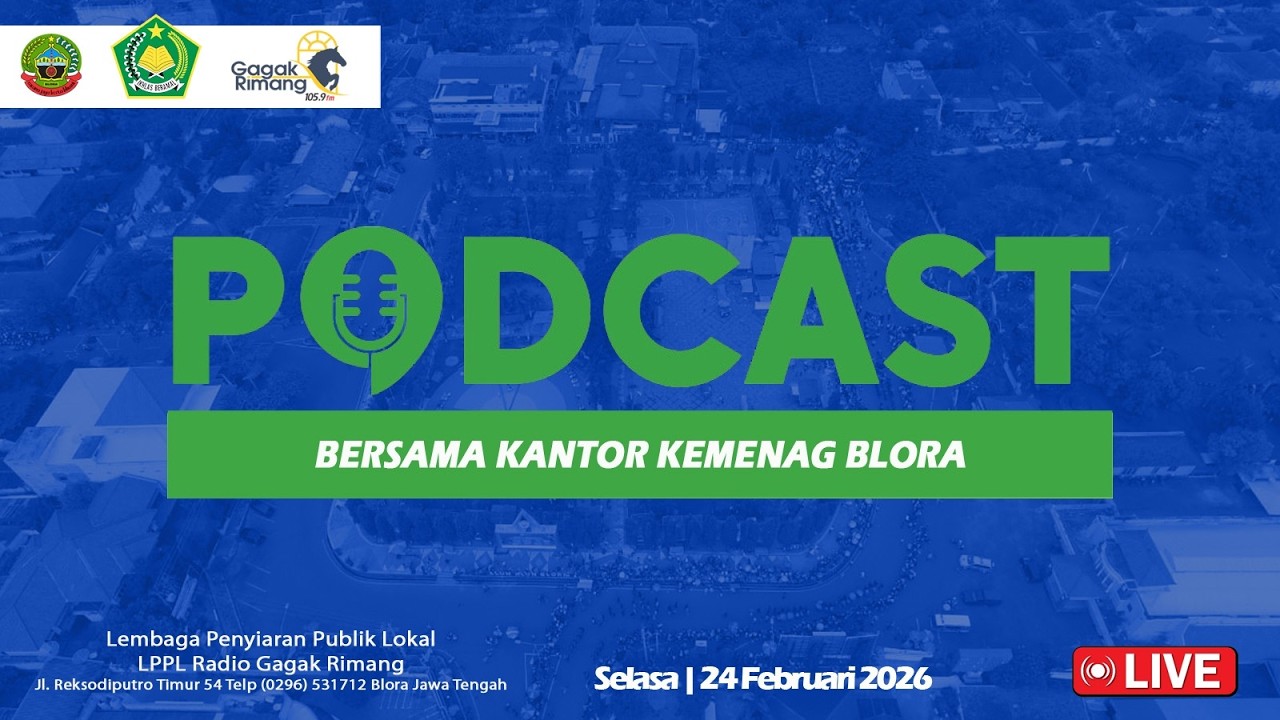 ( LIVE ) PODCAST BERSAMA KEMENAG KABUPATEN BLORA