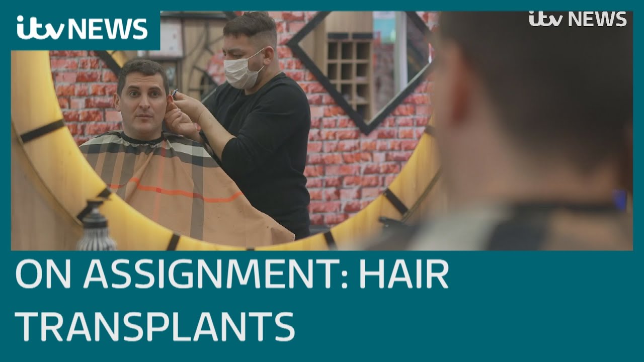 Hair transplants: Istanbul's £1bn growth industry with a catch | ITV News