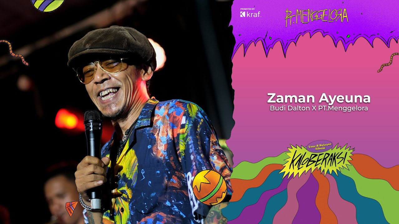 Zaman Ayeuna - PT Menggelora X Budi Dalton