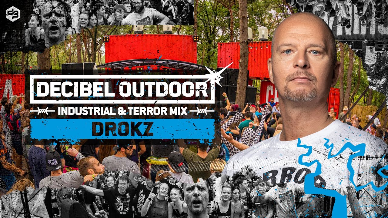 Decibel outdoor 2022 - Drokz - Industrial & Terror mix