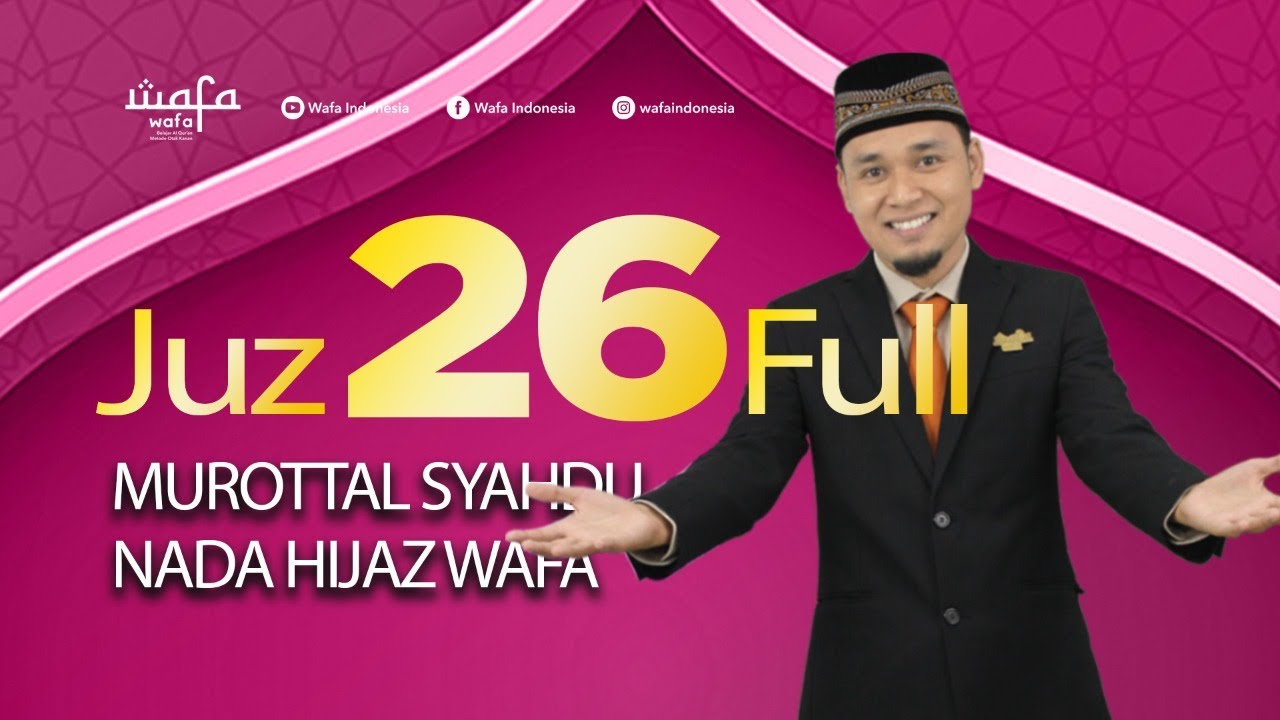 Juz 26 FULL - Murottal Syahdu Nada Hijaz WAFA