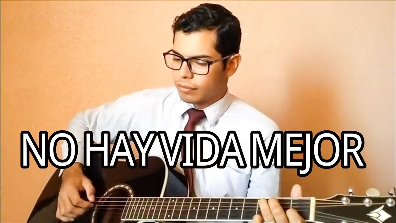NO HAY VIDA MEJOR (The Best life ever) guitarra letra y acordes en español JW BROADCASTING