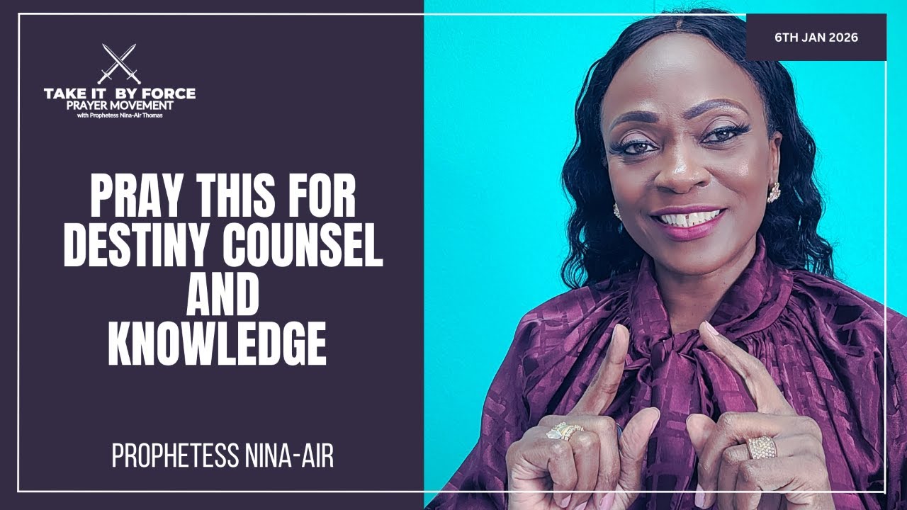 Pray This For Destiny Counsel and Knowledge
