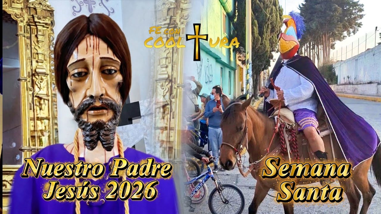 ✝️Nuestro PADRE JES&Uacute;S y La ESP&Iacute;A en Capultitl&aacute;n🐎