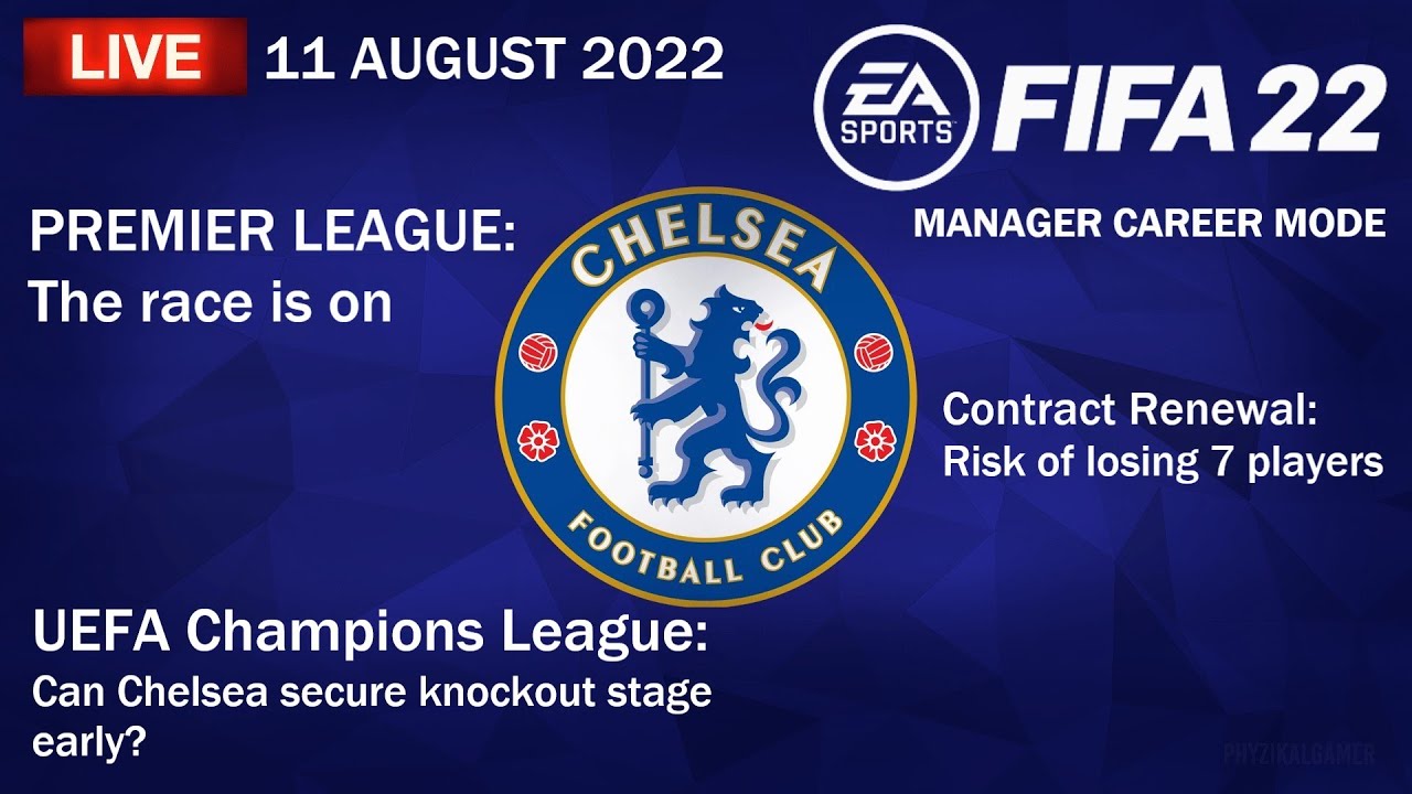 FIFA 22 Livestream - Manager Career Mode CHELSEA - 11 August 2022