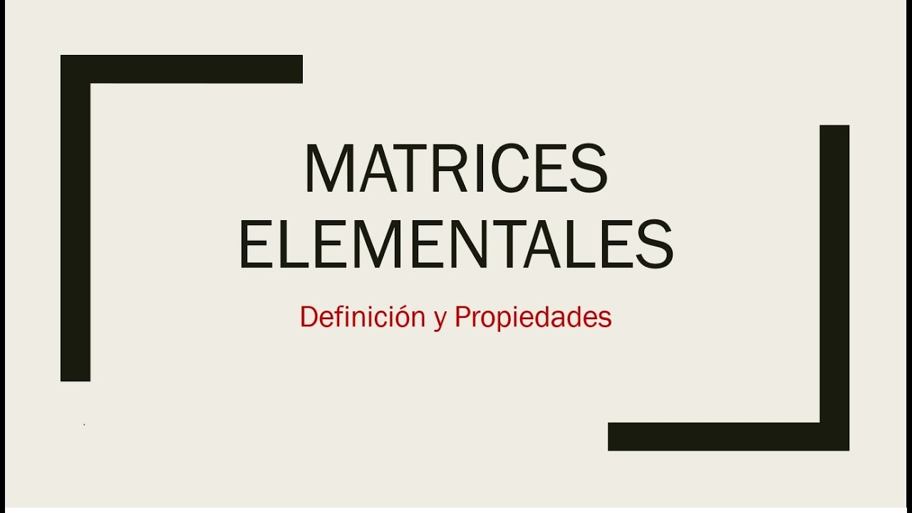 Matrices elementales