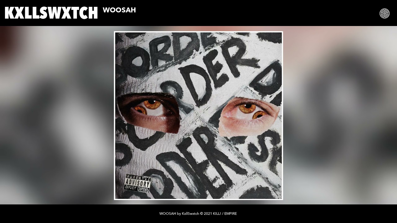 Kxllswxtch - WOOSAH [Audio]