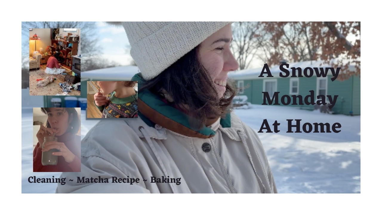A REALISTIC day at home as a sahm - Matcha Recipe - Snowy Playtime