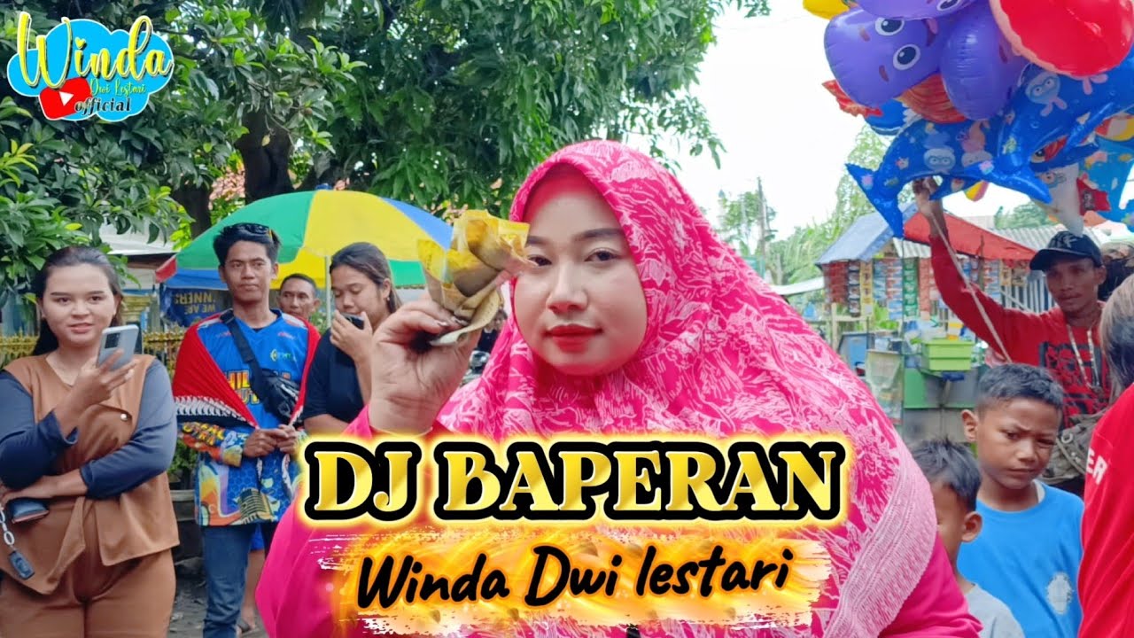 DJ BAPERAN || WINDA DWI LESTARI || HILLAL PUTRA || DESA MUARA SURANENGGALA 