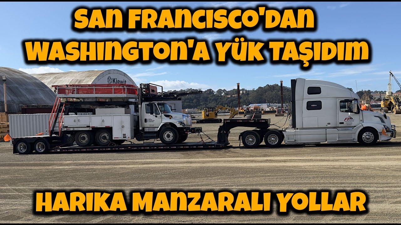San Francisco'dan Washington'a Y&uuml;k Taşıdım | Harıka Manzaralı Yollar