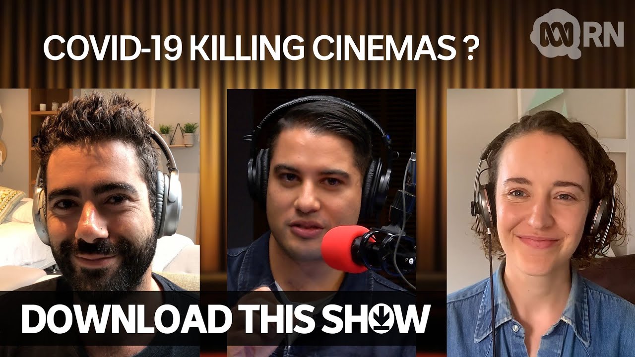 Will cinemas be a casualty of COVID-19? | Download This Show