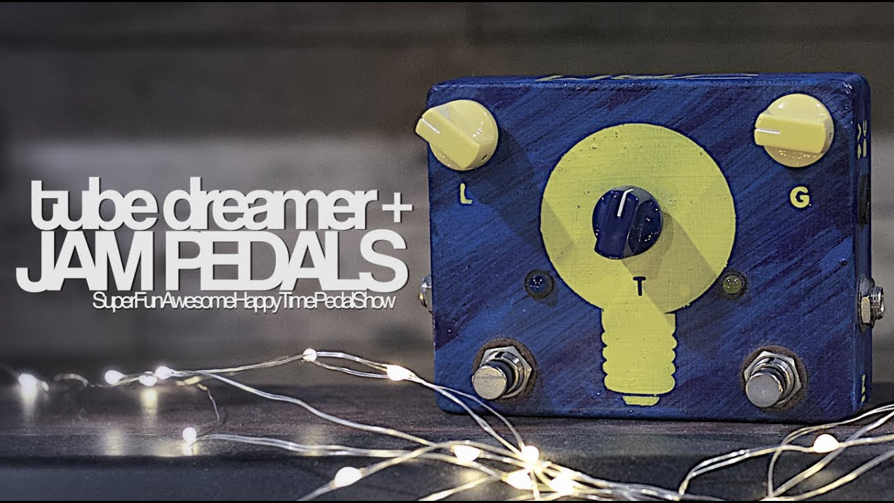 JAM Pedals TubeDreamer +