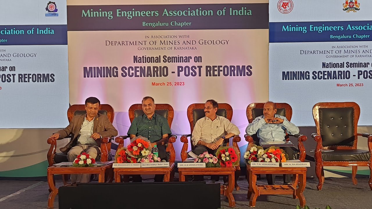 Mining Engineers Association of India, Bangalore,National Seminor On Mining Scenario Post Reforms,