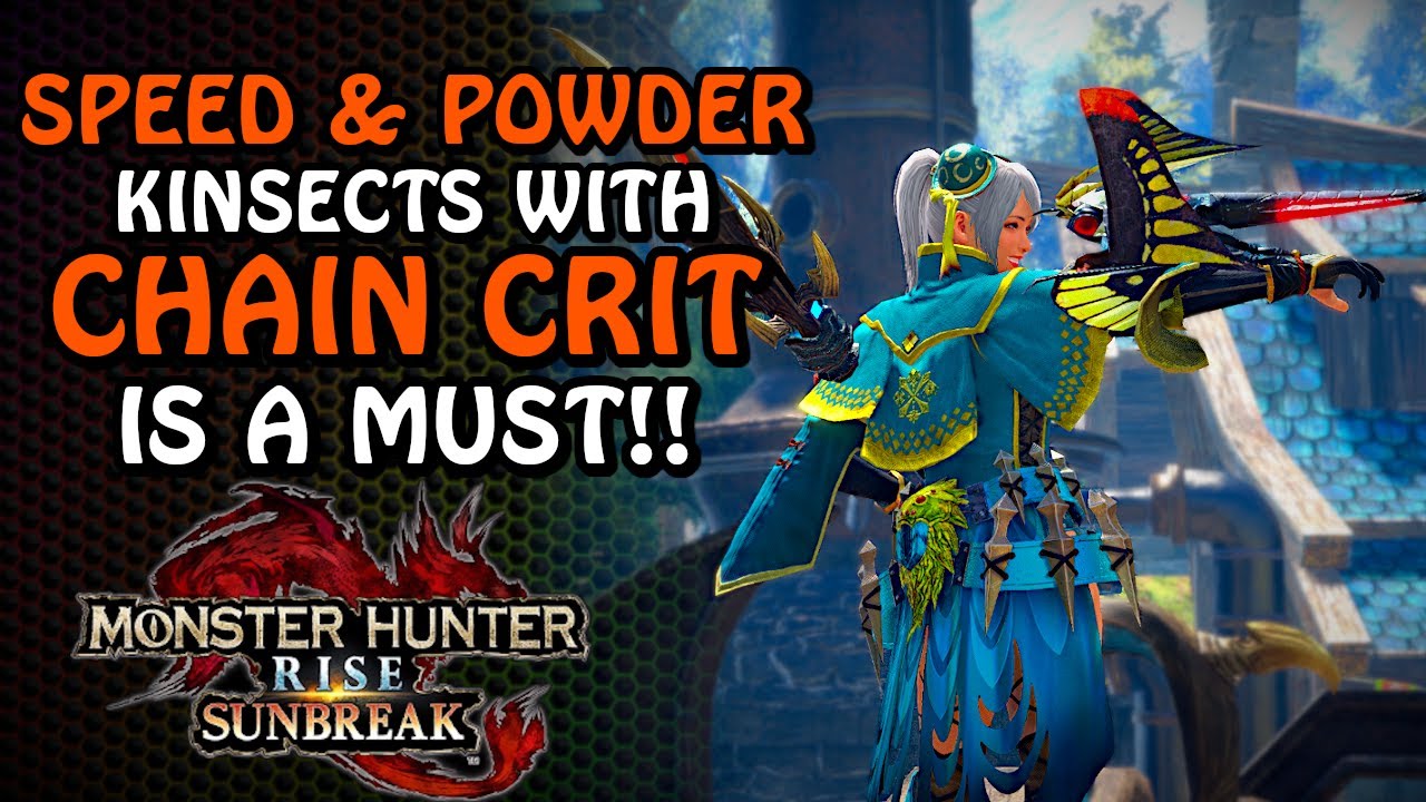 Chain Crit Works GREAT With Speed & Powder Kinsects! | MHRise Sunbreak
