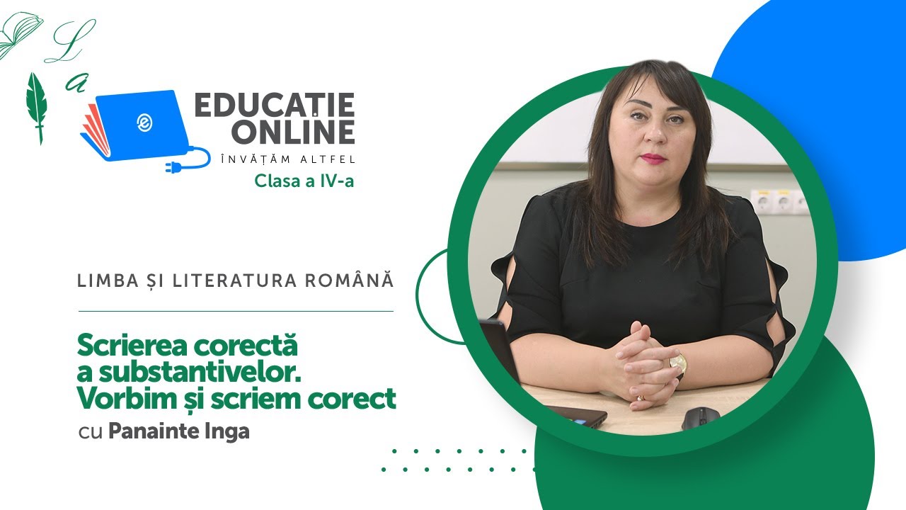 Limba și literatura română, Clasa a IV-a, Scrierea corectă a substantivelor. Vorbim...