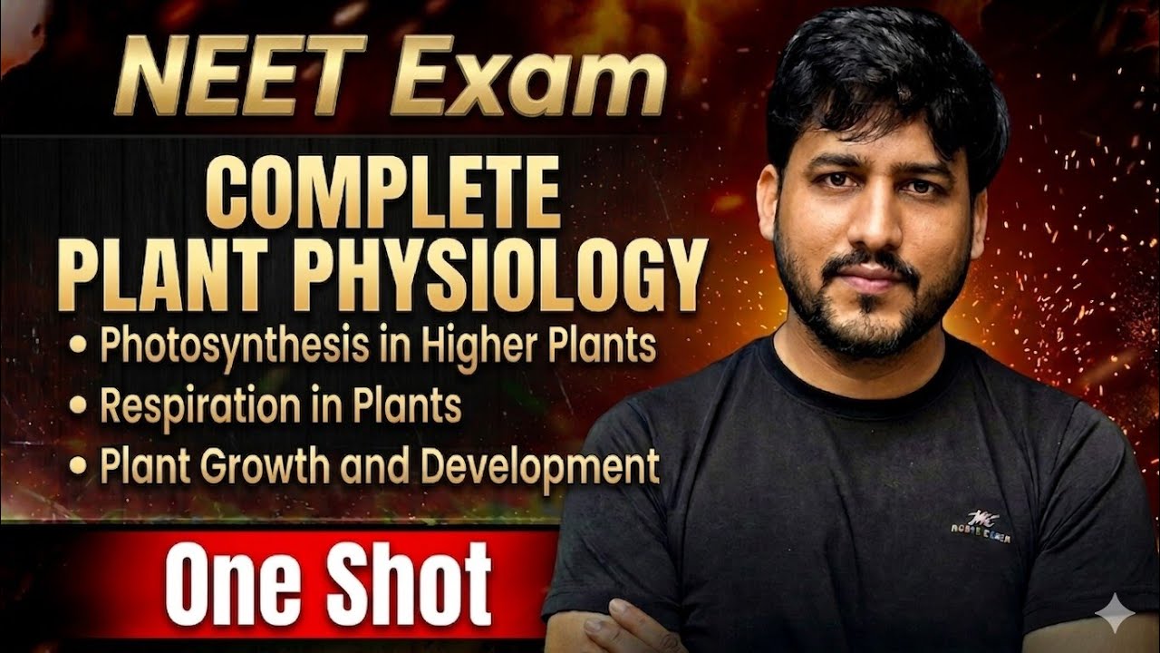 Complete Plant Physiology in ONE SHOT | Class 11 Biology | NEET 2026 | Shubham Aggarwal Sir