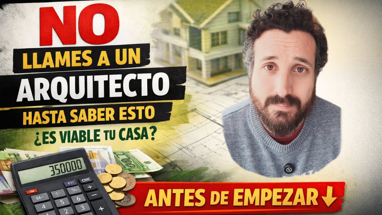 No llames a un arquitecto hasta saber esto