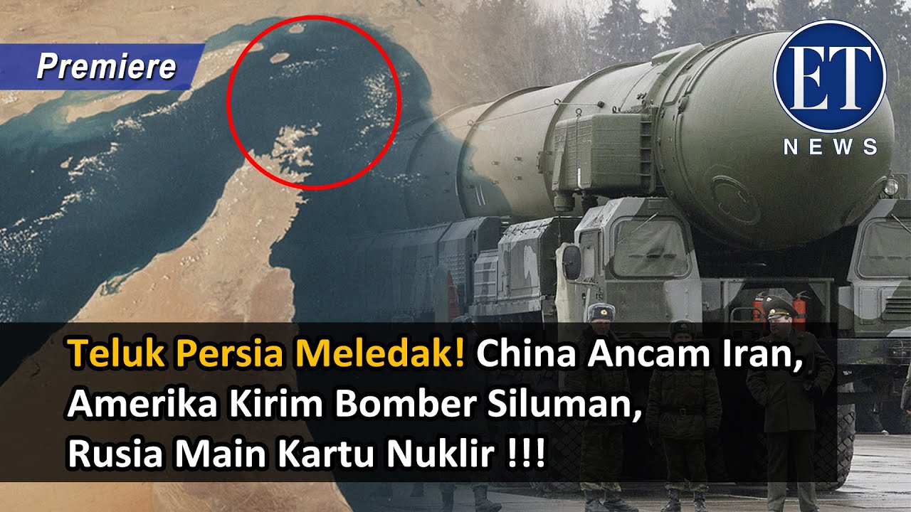 Krisis Teluk Persia Meledak! China Ancam Iran, Amerika Kirim Bomber Siluman, Rusia Main Kartu Nuklir