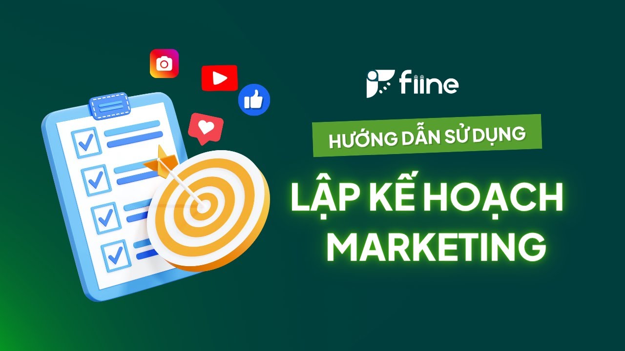 Fiine | Hướng dẫn lập kế hoạch Marketing hiệu quả
