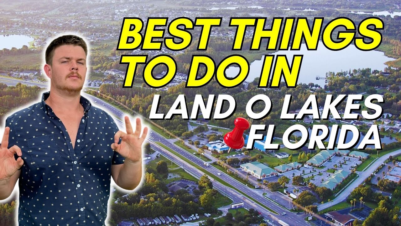 Best things to do in Land o Lakes Florida