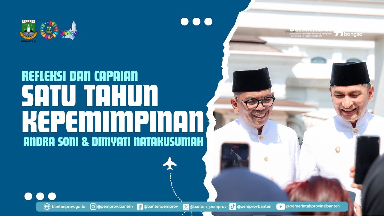 Refleksi dan Capaian 1 Tahun Kepemimpinan Andra Soni dan A. Dimyati Natakusumah
