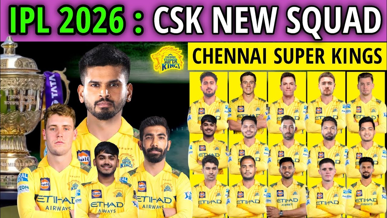 IPL 2026 | Chennai Super Kings (CSK) Full Squad | CSK New Team 2026 | CSK 2026 Players List