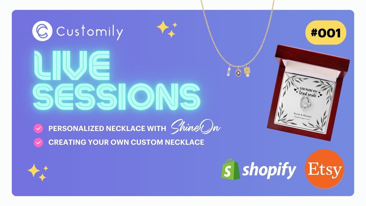 Customily Live Sessions 001 - Shine On Product + Custom Necklace