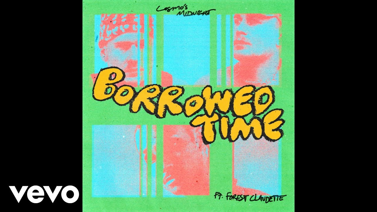Cosmo's Midnight - Borrowed Time (Official Audio) ft. Forest Claudette