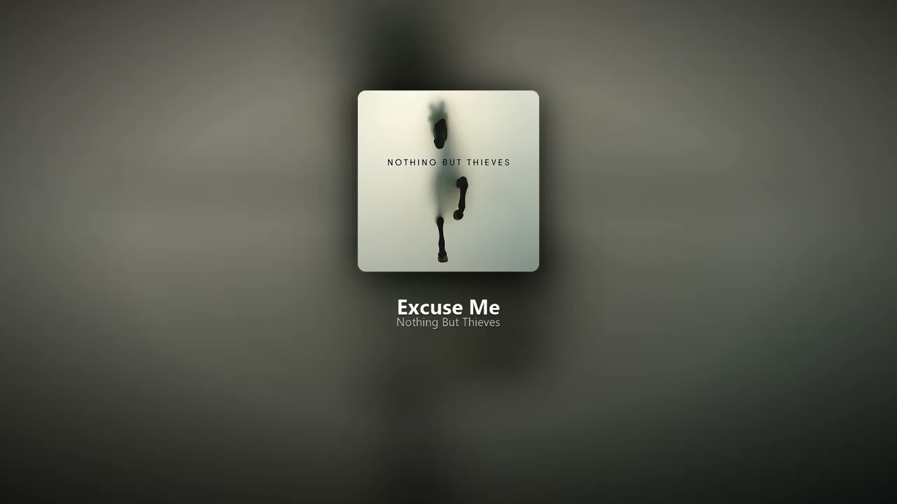 Nothing But Thieves - Excuse Me | Acapella