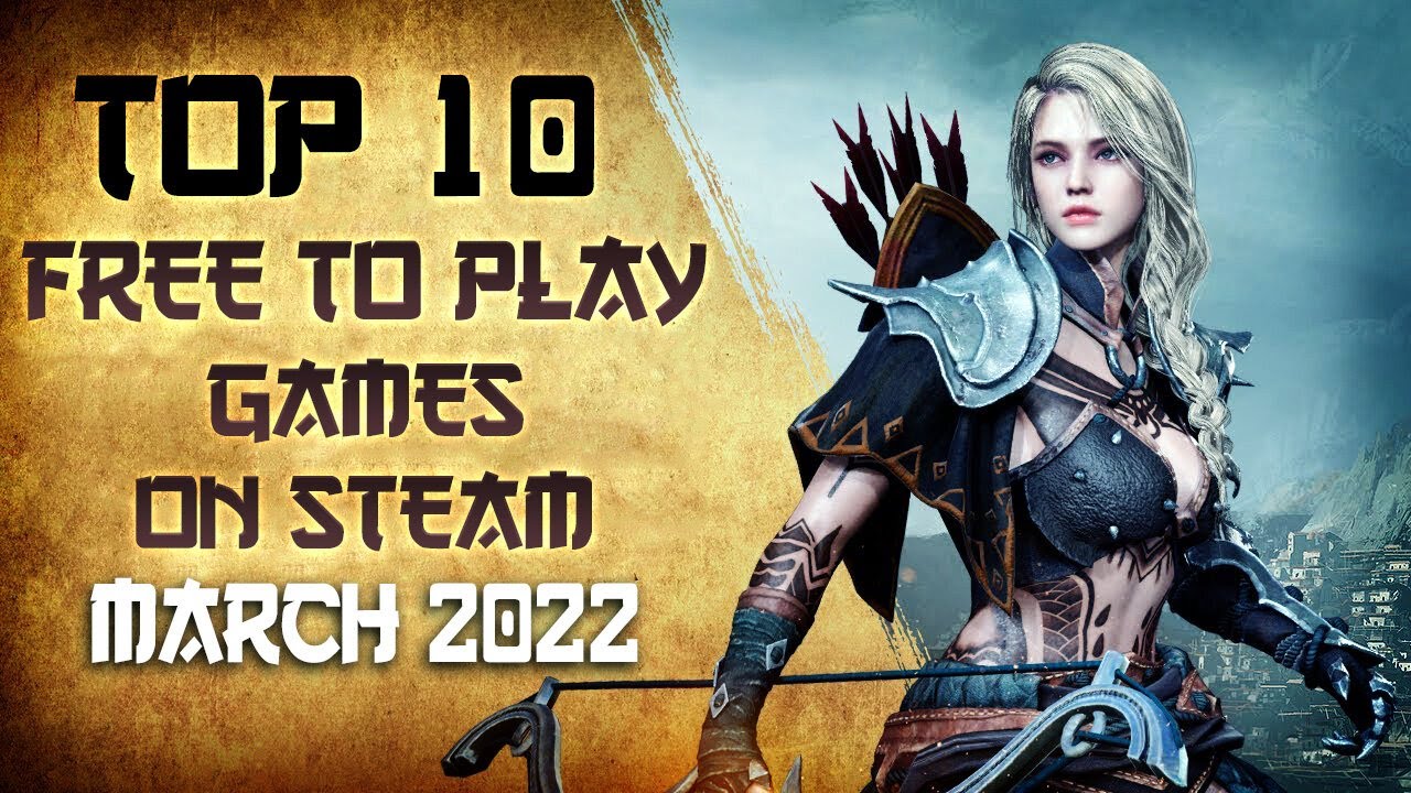 Top 10 Free To Play Games On Steam March 2022