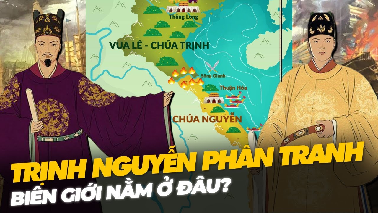 TRỊNH NGUYỄN PHÂN TRANH - BIÊN GIỚI NẰM Ở ĐÂU?